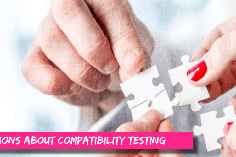 A Guide to Compatibility Testing