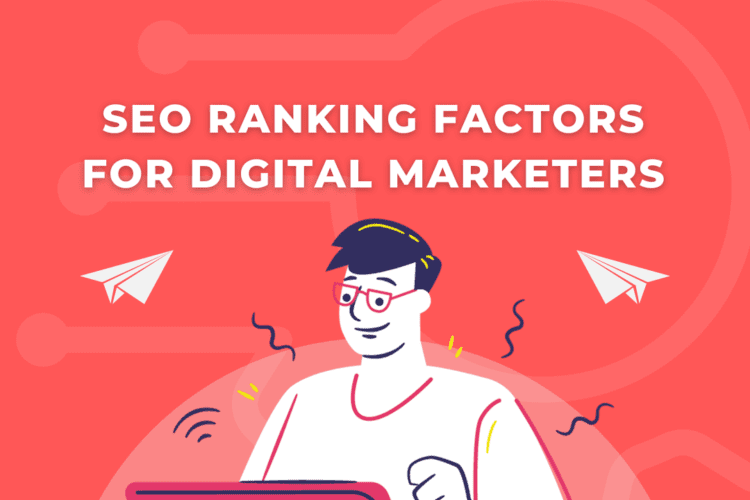 SEO ranking factors for digital marketers