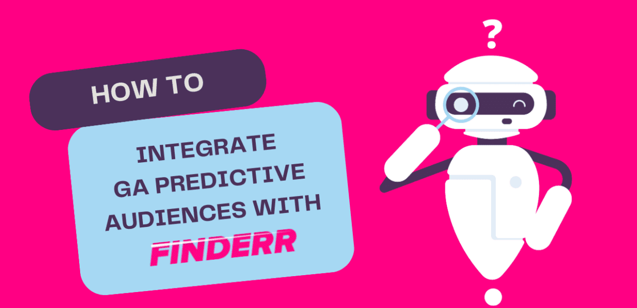 Integrating GA4’s predictive capabilities with Finderr